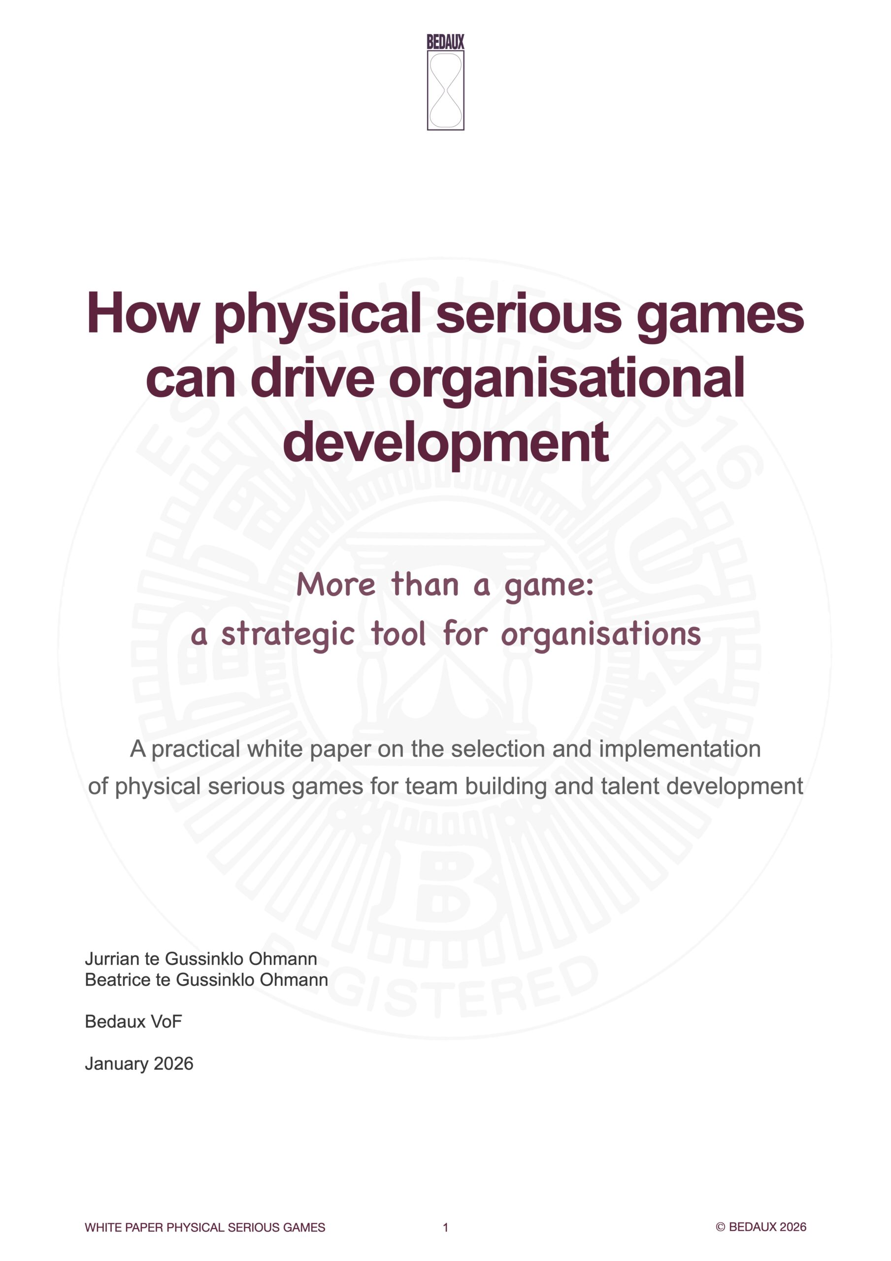 Hoe fysieke serious games organisatie-ontwikkeling kunnen stimuleren. Meer dan een spel: een strategisch instrument voor organisaties.